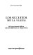 Los secretos de la valija : del caso Antonini Wilson a la petrodiplomacia de Hugo Chávez /