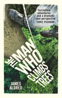 The man who climbs trees /