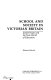 School and society in Victorian Britain : Joseph Payne and the new world of education /