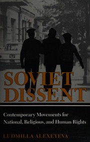 Soviet dissent : contemporary movements for national, religious, and human rights /