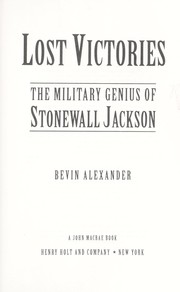 Lost victories : the military genius of Stonewall Jackson /