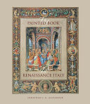 The painted book in Renaissance Italy : 1450-1600 /