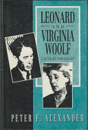 Leonard and Virginia Woolf : a literary partnership /
