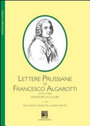 Lettere prussiane di Francesco Algarotti, 1712-1764 : mediatore di culture /