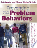 Preventing problem behaviors : schoolwide programs and classroom practices /