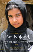 I am Nujood, age 10 and divorced /