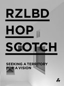 Rzlbd : hopscotch : seeking a territory for a vision /