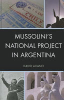 Mussolini's national project in Argentina /