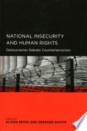 National Insecurity and Human Rights : Democracies Debate Counterterrorism.