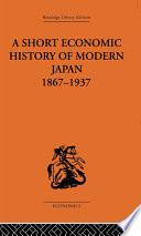 A short economic history of modern Japan, 1867-1937 /