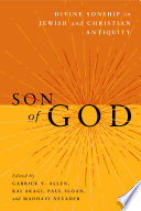 Son of God : Divine Sonship in Jewish and Christian Antiquity.