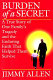 Burden of a secret : a story of truth and mercy in the face of AIDS /