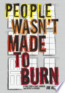 People wasn't made to burn : a true story of race, murder, and justice in Chicago /