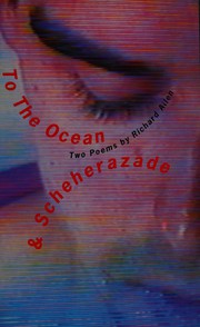 To the ocean ; & Scheherazade /