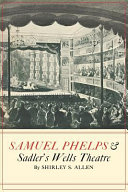 Samuel Phelps and Sadler's Wells Theatre /