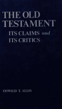 The Old Testament; its claims and its critics,