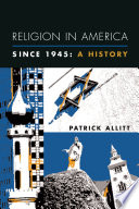 Religion in America since 1945 a history /