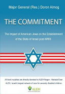 The commitment : a study of the impact of American Jews on the establishment of the state of Israel, 1945-1949 /