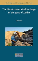 The Neo-Aramaic oral heritage of the Jews of Zakho