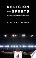 Religion and Sports : an Introduction and Case Studies.