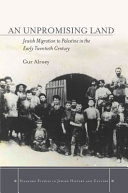 An unpromising land : Jewish migration to Palestine in the early twentieth century /