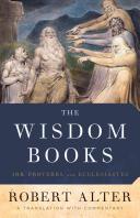 The wisdom books : Job, Proverbs, and Ecclesiastes : a translation with commentary /