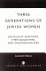 Three generations of Jewish women : Holocaust survivors, their daughters, and granddaughters /