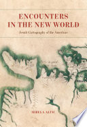 Encounters in the New World : Jesuit Cartography of the Americas.