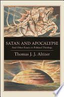 Satan and Apocalypse : and other essays in political theology /