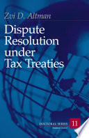 Dispute resolution under tax treaties /