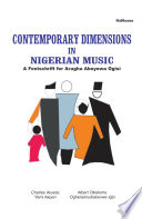 Contemporary Dimensions in Nigerian Music A Festschrift for Arugha Aboyowa Ogisi.