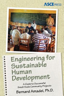 Engineering for sustainable human development : a guide to successful small-scale community projects /