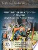 British depth studies c500-1100 (Anglo-Saxon and Norman Britain) : for GCSE history AQA and Edexcel /