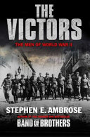 The victors : the men of World War II /