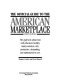 The Official guide to the American marketplace : the real facts about how well-educated, healthy, family-oriented, rich, productive, demanding, and opinionated we are /