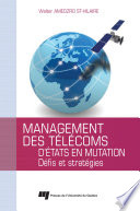 Management des t�el�ecoms d'�Etats en mutation : d�efis et strat�egies /