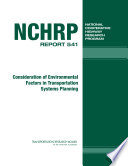 Consideration of environmental factors in transportation systems planning /