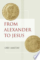 From Alexander to Jesus /