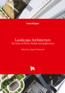 Landscape Architecture - The Sense of Places, Models and Applications