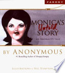 Monica's untold story : an amorality tale /