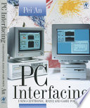 PC interfacing using Centronic, RS232 and game ports /