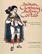 Indian clothing before Cortes : Mesoamerican costumes from the codices /