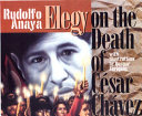 Elegy on the death of César Chávez /
