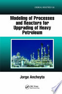 Modeling of processes and reactors for upgrading of heavy petroleum /