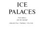 Ice palaces /