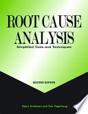 Root cause analysis : simplified tools and techniques /