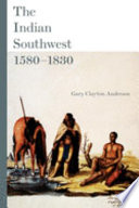 The Indian Southwest, 1580-1830 : ethnogenesis and reinvention /