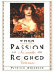 When passion reigned : sex and the Victorians /