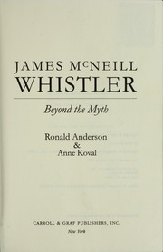 James McNeill Whistler : beyond the myth /