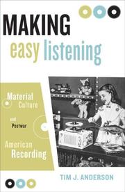 Making easy listening : material culture and postwar American recording /
